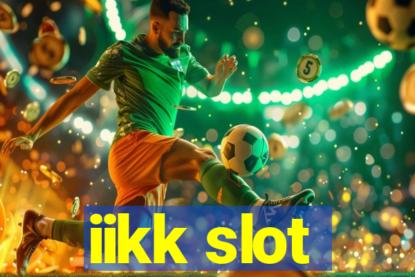 iikk slot